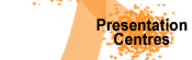 Presentation Centres